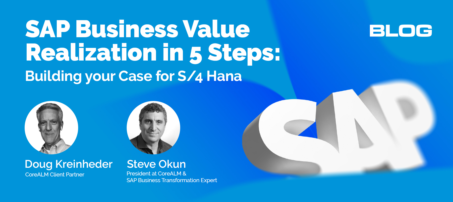 5 Steps To Build Your SAP S/4HANA Business Value Case